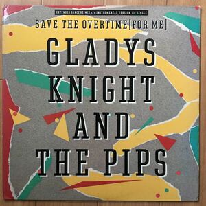 12’ Gladys Night And The Pips-Save the overtime(For Me)