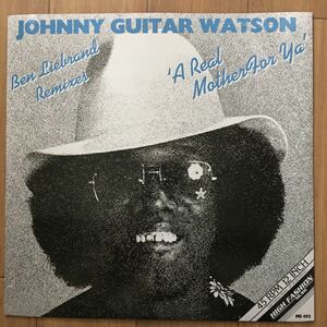 12’ Johnny Guitar Watson-A Real Mother For Ya