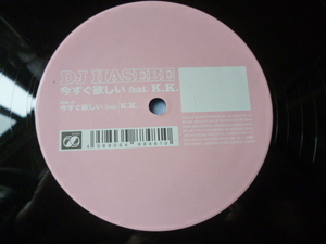 DJ Hasebe ft. K.K. / 今すぐ欲しい 試聴可　オリジナル盤 12 メロウR&B