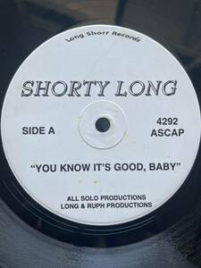 【アングラ、レア盤、ヒップホップ 90s】Shorty Long You Know It's Good Baby / Let's Get At It... レコード　アナログ