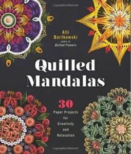 Quilled Mandalas【和訳：クイリング 曼荼羅】クイリングブック