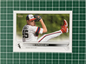 ★TOPPS MLB 2022 SERIES 1 #239 GARRETT CROCHET［CHICAGO WHITE SOX］ベースカード「BASE」★