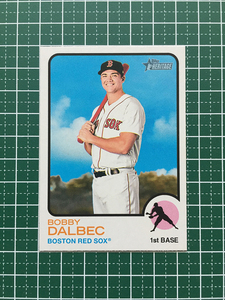 ★TOPPS MLB 2022 HERITAGE #244 BOBBY DALBEC［BOSTON RED SOX］ベースカード「BASE」★