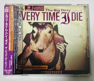 ■ EVERY TIME I DIE「 THE BIG DIRTY 」国内盤 エヴリ・タイム・アイ・ダイ