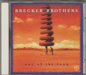 ブレッカー・ブラザーズBrecker Brothers/ Out of the Loop