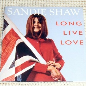 廃盤 Sandie Shaw サンディ ショー Long Live Love /UK 60s スウィンギング ロンドン 歌姫/ パリのあやつり人形 等 19曲収録 好選曲ベスト