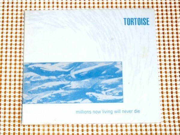 レア 廃盤 Tortoise トータス Millions Now Living Will Never Die /Thrill Jockey / John McEntire (Red Krayola) David Pajo ( Slint )