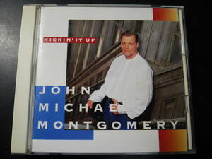 CD ◎邦盤～ John Michael Montgomery Kickin' It Up レーベル:EastWest Japan AMCY-687