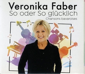 VERONIKA FABER / SO ODER SO GLUCKLICH Michael Armann(p) Lori Lorenzen(g) Michael Schone(b) Benjamin Barmann(ds)