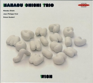大石学トリオ /【澤野工房】WISH Manabu Ohishi (piano), Jean-Philippe Viret (bass), Simon Goubert (drums) 