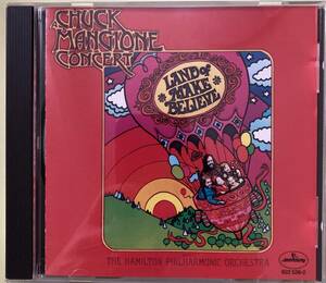 米盤☆CD☆ LAND of MAKE BELIEVE CHUCK MANGIONE CONCERT/with THE HAMILTON PHILHARMONIC ORCHESTRA