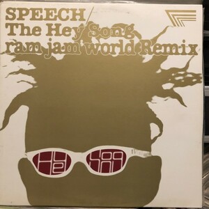 Speech , Ram Jam World / The Hey Song (Ram Jam World Remix)