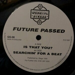 Future Passed / Is That You? , Searchin' For A Beat