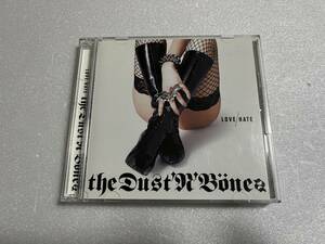 THE DUST'N'BONEZ　LOVE/HATE　CD+DVD　２枚組　ザ・ダストゥンボーンズ　戸城憲夫　森重樹一　SADS　THE SLUT BANKS ZIGGY　ジャパメタ