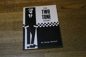 「The Two Tone Story」 ペーパーバック 1997年刊 洋書 英語 George Marshall 著