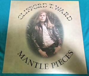 LP●Clifford T. Ward / Mantle Pieces UKオリジナル盤CAS 1077