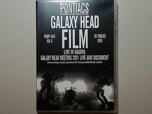 PONTIACS　/　GALAXY HEAD FILM / LIVE IN NAGOYA 2011 LIVE AND DOCUMENT　/　浅井健一