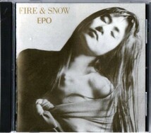 ◆【中古廃盤・送料無料】EPO ／ FIRE & SNOW_画像1