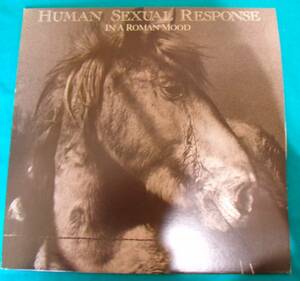 LP●HUMAN SEXUAL RESPONSE / IN A ROMAN MOOD UK盤X11