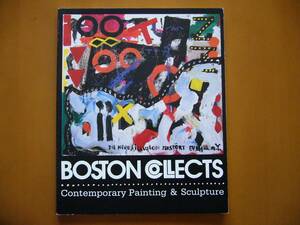 ★図録★洋書★英語★「BOSTON COLLECTS Contemporary Painting & Sculpture」★Museum of Fine Arts,Boston★ボストンコレクツ展★1986刊