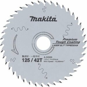 マキタ makita レーザースリット チップソー　プレミアム タフコーティング　125mm×1.4mm×42P A-50500 マルノコ 丸のこ 丸鋸 まるのこ