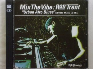 即決○MIX-CD / Mix The Vibe : Ron Trent Urban Afro Blues○Joe Claussell・Ananda Project・USG○2,500円以上の落札で送料無料!!