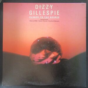 JAZZ LP/国内盤/美盤/Dizzy Gillespie - Closer To The Source/Stevie Wonder参加/Mellow Soul Jazz/A-10048