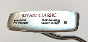 BAY HILL CLASSIC Beautiful FACE BLANCE Pro-Function CENTER SHAFT Ⅲ ベイヒルクラシック センターシャフトパター 34インチ 34inch