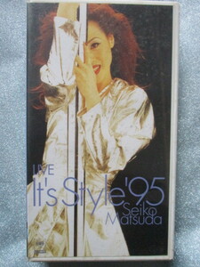 ＶＨＳビデオ 松田聖子【LIVE lt's Style '95 Seiko Matsuda】 歌詞カード付 22曲 111分 ソニー　日本武道館収録　SRVM502　　　　　j338