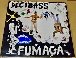 BRA盤93年オリジ！Luiz Vagner参加！大ネタ満載で暗くないブラジリアン90'S RAPの好盤！Decibass Mc's/ Fumaca