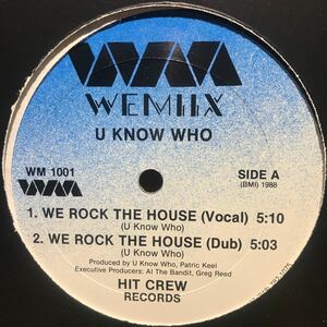 U Know Who / We Rock The House USオリジナル盤