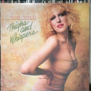 Bette Midler / Thighs And Whispers 日本盤