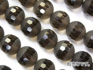 [粒売り]フロストスモーキークォーツAAA カットライン入丸玉10mm