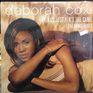 Deborah Cox / Things Just Ain't The Same - The Dance Mixes