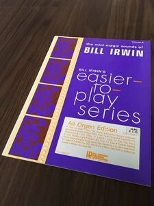 【送料無料 未使用】 BILL IRWIN 8 楽譜 オルガン マジックサウンズオブ ビル・アーウィン easier to play series