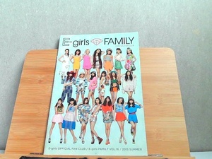 E-girls FAMILY OFFICIAL FAN CLUB 2015年夏 Vol.16 2015年 発行