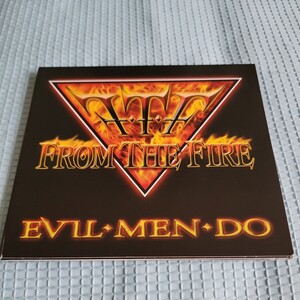 From The Fire 「EVIL MEN DO」メロディアス・ハード系名盤