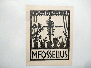 ｆ▼　蔵書票　EX-LIBRIS ESTRANGEIROS　1枚　印刷物　 MFOSSELIUS　植物　/K99①-16