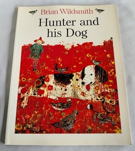 ★送料込【Hunter and His Dog ペーパーバック】ブライアン・ワイルドスミス★英語版【絵本】