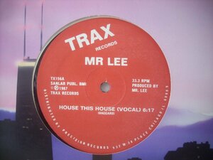 ■ 12インチ 　MR LEE / HOUSE THIS HOUSE ミスターリー ハウスディスハウス アシッドハウス TRAX RECORDS TX156 1987年 ◇r50315