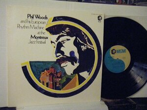 ▲LP フィル・ウッズ/ PHIL WOODS & HIS EUROPEAN RHYTHM MACHINE AT THE MONTREUX JAZZ FESTIVAL 国内盤 ポリドール MM2053◇r50318