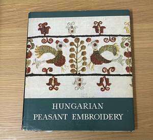 HUNGARIAN PEASANT EMBROIDERY ハンガリー　　刺繍