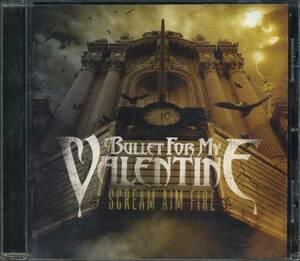 BULLET FOR MY VALENTINE★Scream Aim Fire [ブレット フォー マイ ヴァレンタイン]