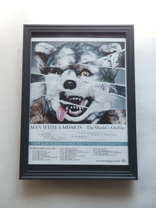 MAN WITH A MISSION ★★額装品★★ The World’s On Fire雑誌掲載広告 インテリア♪贈り物♪ プレゼント♪ 送料無料！