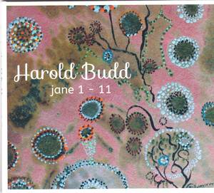 ☆HAROLD BUDD(ハロルド・バッド)/jane 1-11◆2013年発表のジャケットを描いたJane Maruにインスパイアされた超大名盤◇紙ジャケ＆レア★