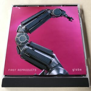 globe 1CD「FIRST REPRODUCTS」