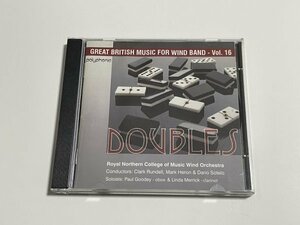 CD『ダブルス：イギリス吹奏楽作品集 第16集 Doubles: Great British Music for Wind Band 16』王立ノーザン音楽大学ウインドオーケストラ