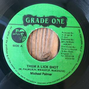 ★試聴！Big Tune！セルフ・リメイク！ウワモノ”Golden Hen”の”SICK”riddim【Michael Palmer - Them A Lick Shot】7inch Grade One JA