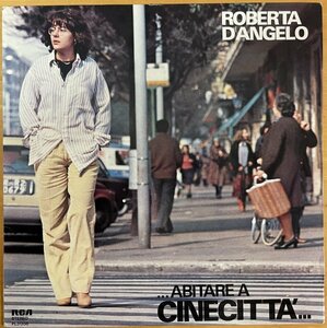 ●ROBERTA D'ANGELO / ...Abitare A Cinecitta... ( カンタウトリーチェ ) ※ イタリア盤LP【 RAC PL-31356 】1978/04発売