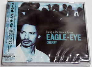 新品 EAGLE-EYE CHERRY イーグル・アイ・チェリー 【Living In The Present Future リヴィング・イン・ザ・プレゼント・フューチャー】